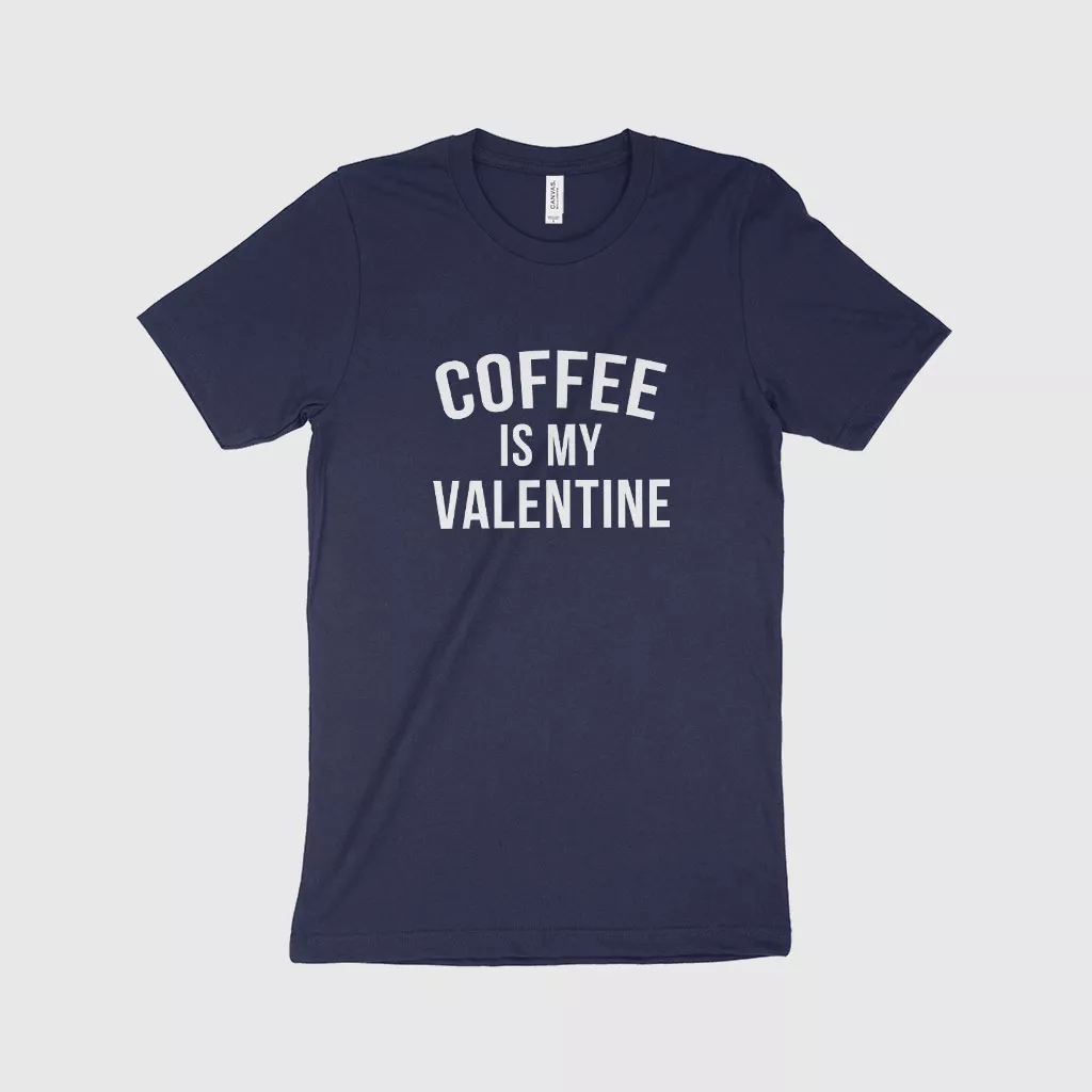 Coffee is My Valentine Apparel