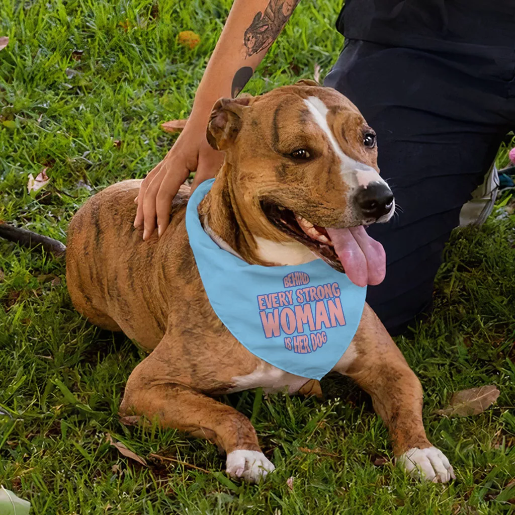 Behind Every Woman Is Her Dog Pet Bandana – Cute Dog Bandana – Unique Pet Scarf