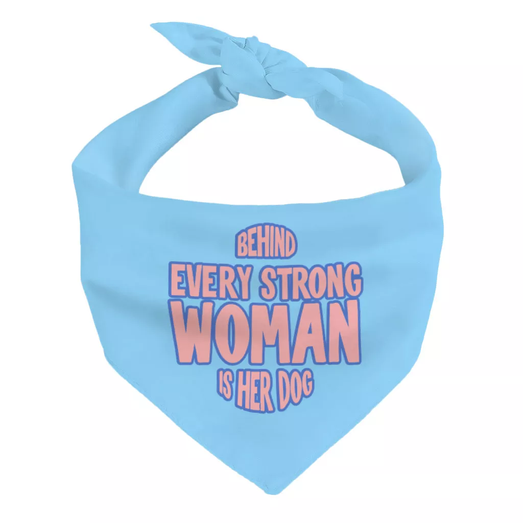 Behind Every Woman Is Her Dog Pet Bandana – Cute Dog Bandana – Unique Pet Scarf